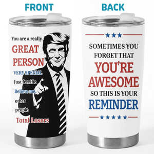 You Are A Really Great Person - US Patriotic Pride 20oz Tumbler