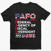 Federal Agency Of Fiscal Oversight - US Patriotic Pride Unisex T-shirt, Premium T-shirt, Hoodie