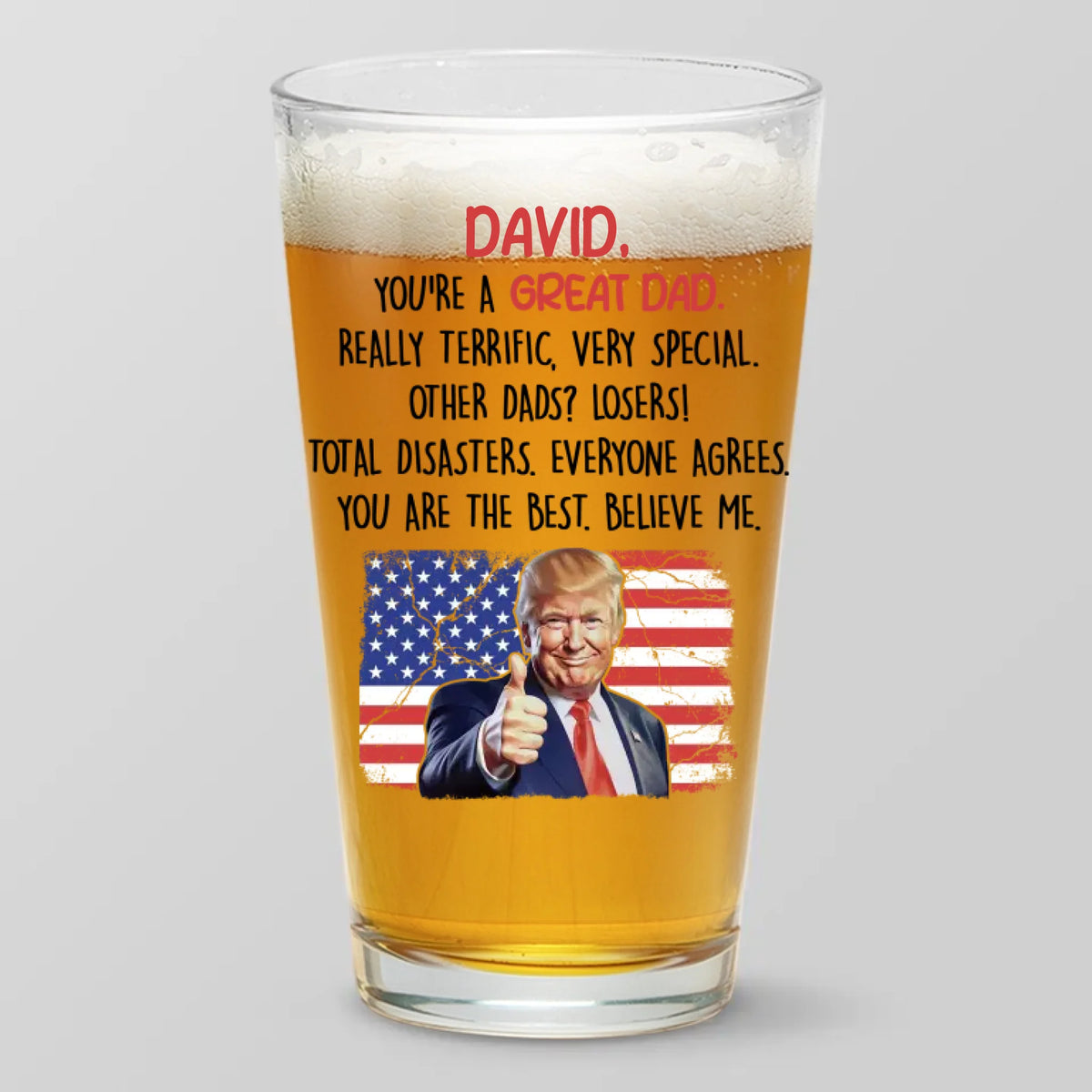 You Are The Best, Believe Me - US Patriotic Pride Beer Glass