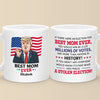 Millions Would Vote For You - US Patriotic Pride Mug - Mother's Day, Gift For Mom