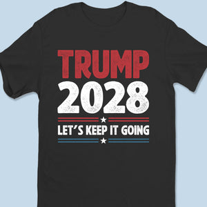 Let's Keep It Going - US Patriotic Pride Unisex T-shirt, Premium T-shirt, Hoodie