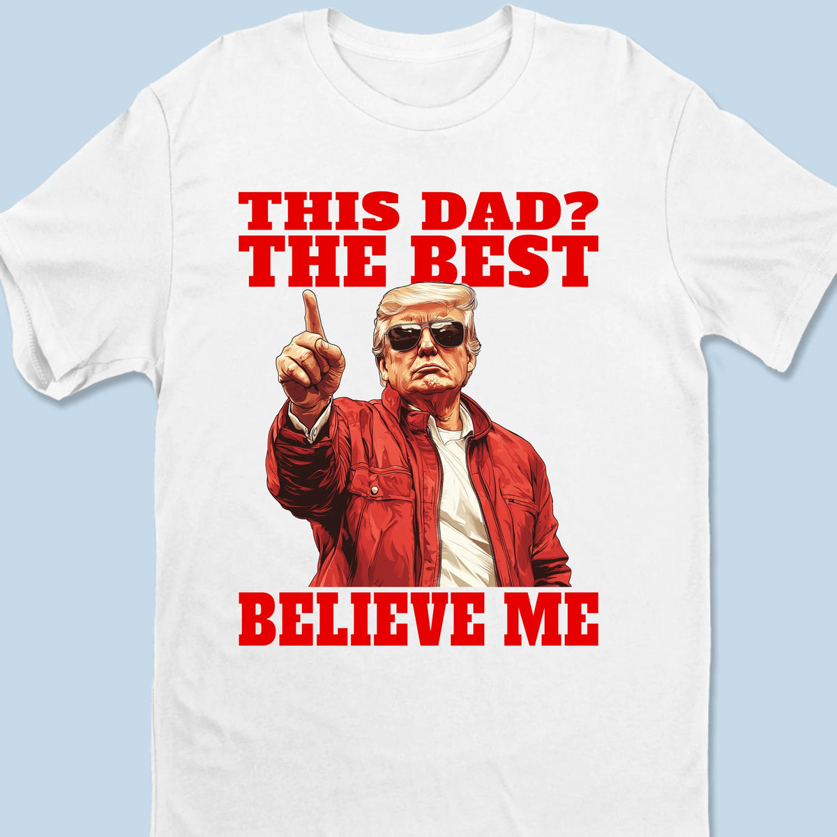 Top Tier Dad, No Contest - US Patriotic Pride Unisex T-shirt, Premium T-shirt, Hoodie
