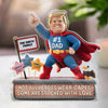 You’re My Hero - US Patriotic Pride Acrylic Plaque Custom Shape