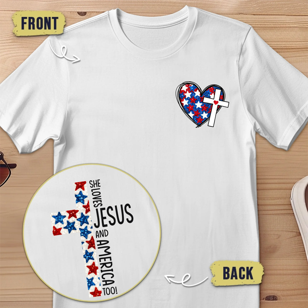 She Loves Jesus And America - US Patriotic Pride Back And Front Printed Unisex T-shirt - Gift For Best Friends, BFF, Sisters
