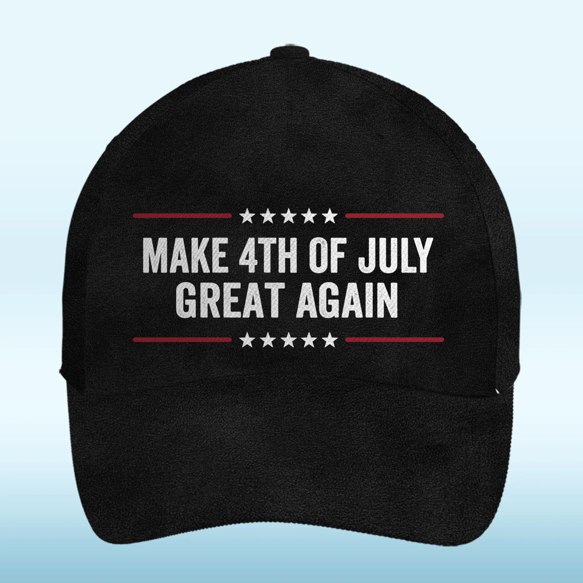 Make 4th Of July Great Again - US Patriotic Pride Hat, All Over Print Classic Cap - 4th Of July, Gift For Conservative Supporters