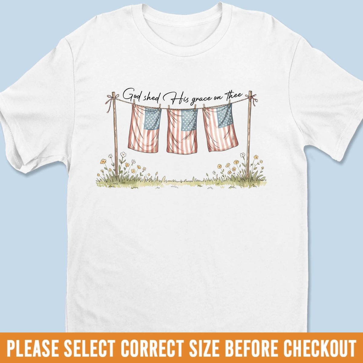 American Flag Republican State Unisex T-shirt, Premium T-shirt, Hoodie - US Patriotic Pride 4th Of July, Gifts For Conservative Supporters - God Shed His Grace On Thee