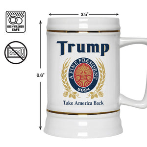 A Fine President 2024 - US Elections Beer Stein 22oz