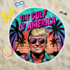 Gulf Of America Republican State Round Beach Towel -  US Patriotic Pride Summer Gifts For Conservative Supporters, Travel Lovers - Relaxed But Ready