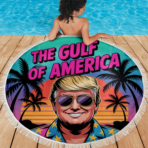 Gulf Of America Republican State Round Beach Towel -  US Patriotic Pride Summer Gifts For Conservative Supporters, Travel Lovers - Relaxed But Ready