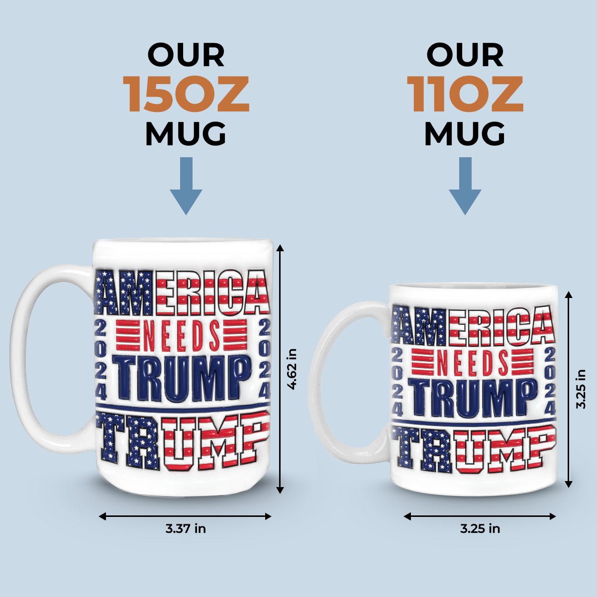 America Needs Trump - 3D Inflated Effect Printed Mug