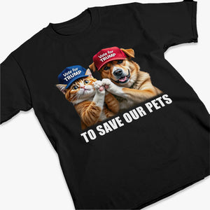 Vote The Right Human To Save Our Pets - US Election Unisex T-shirt, Hoodie, Sweatshirt