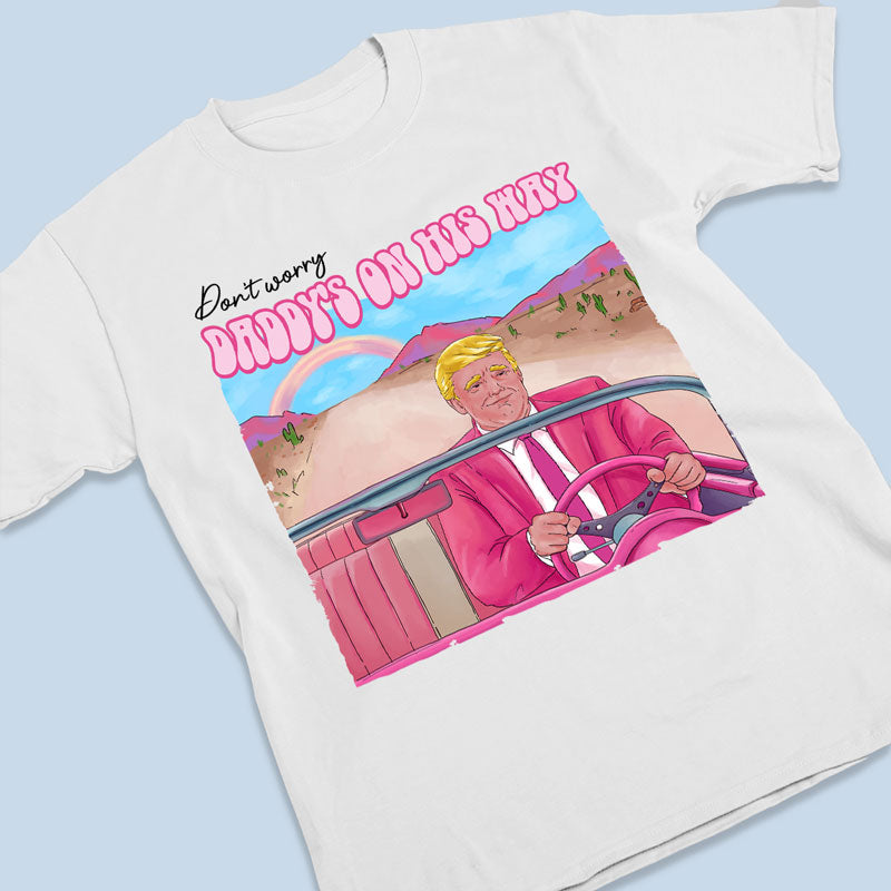 Daddy's On His Way - Trump Pink Car Unisex T-shirt