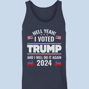 Yeah I Voted Who Keeps Traditional Values And Will Do It Again - US Elections Unisex Apparel Tank top