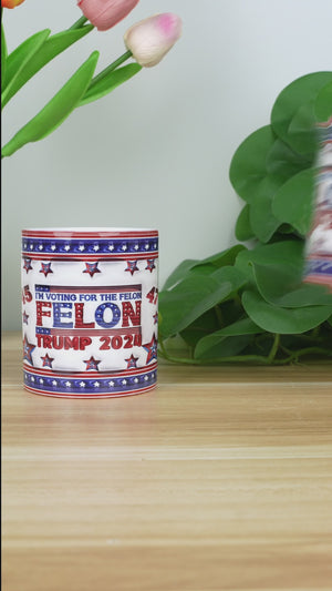 I'm Voting For The Felon - US Elections 3D Inflated Effect Printed Mug, Trump Mug